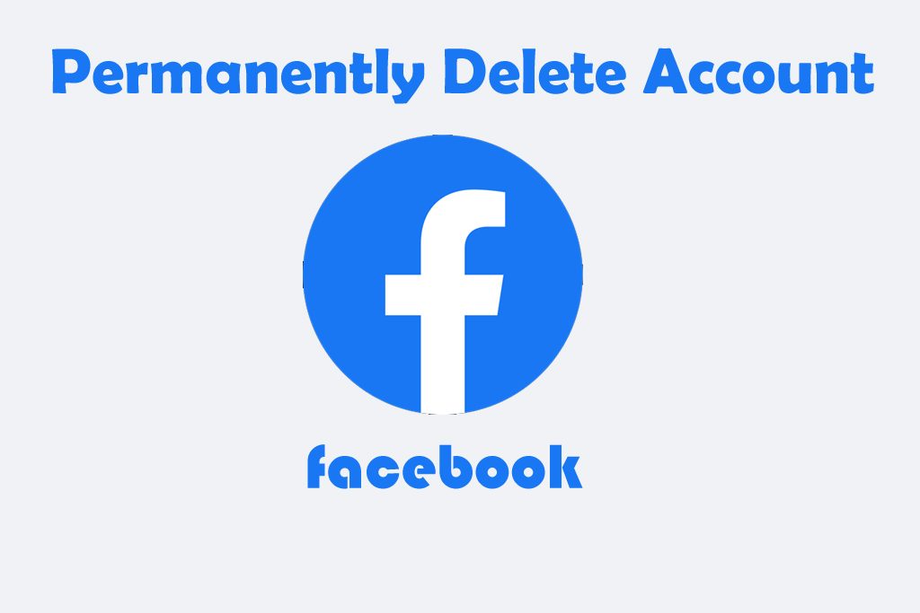 How To Delete Facebook Account Forever